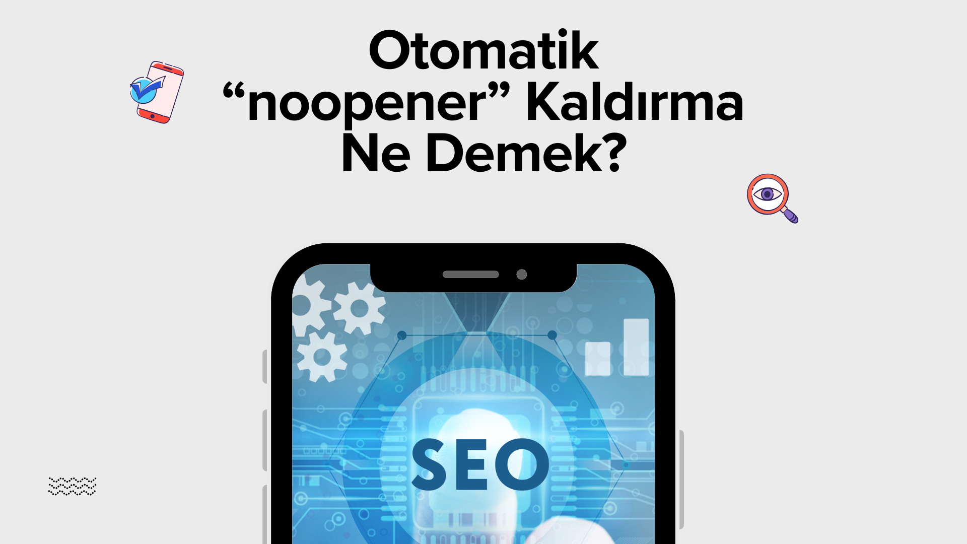 Otomatik “noopener” Kaldırma Ne Demek?