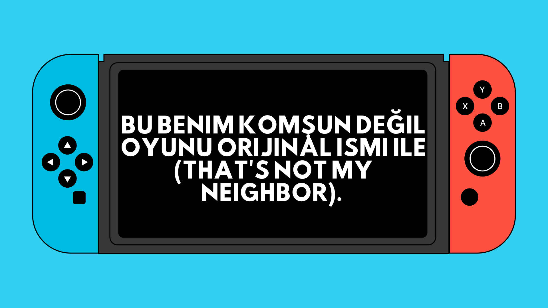 Bu Benim Komşun Değil Oyunu orijinal ismi ile (That's Not My Neighbor). 
