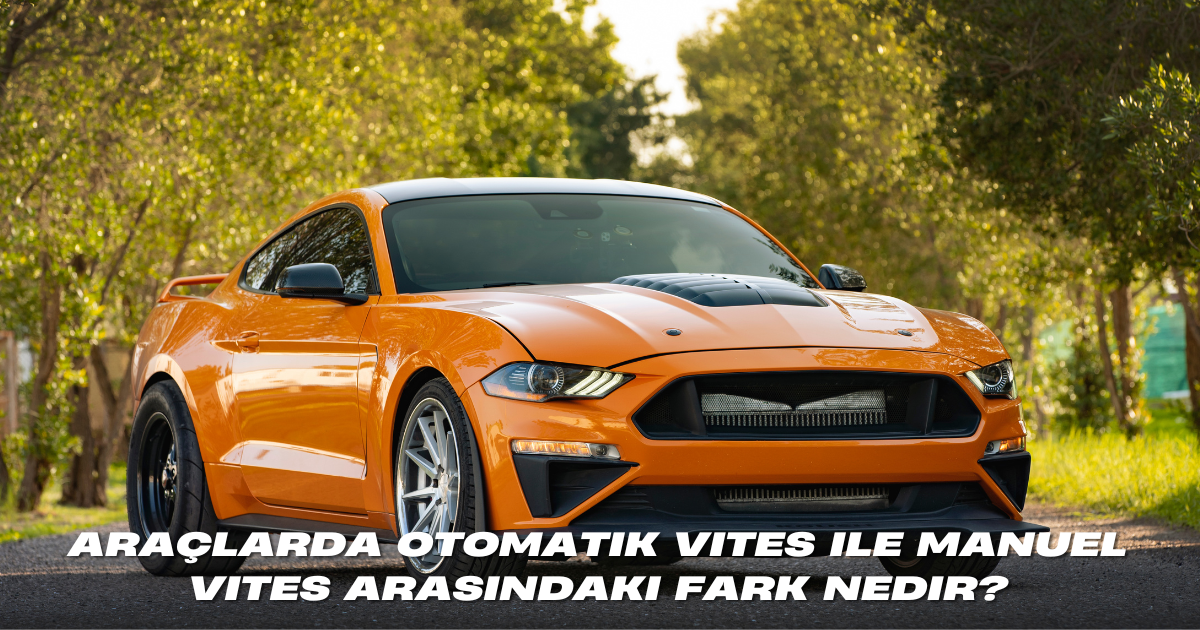 Araçlarda Otomatik Vites ile Manuel Vites Arasındaki Fark Nedir?