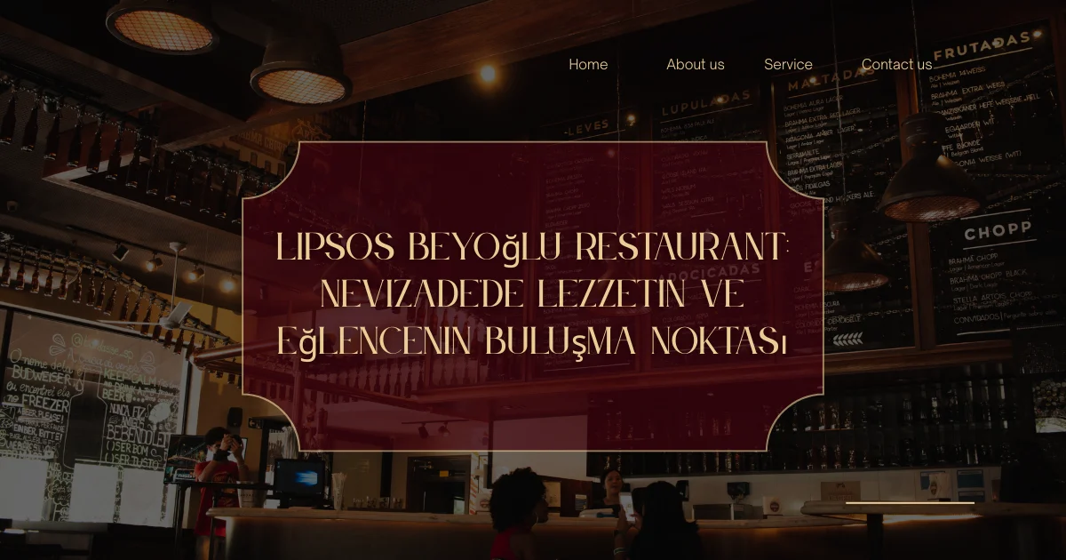 Lipsos Beyoğlu Restaurant: Nevizade'de Lezzetin ve Eğlencenin Buluşma Noktası