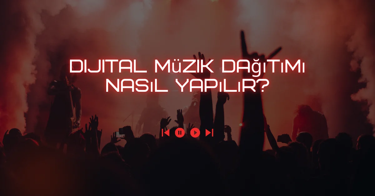 Dijital Müzik Dağıtımı Nasıl Yapılır?